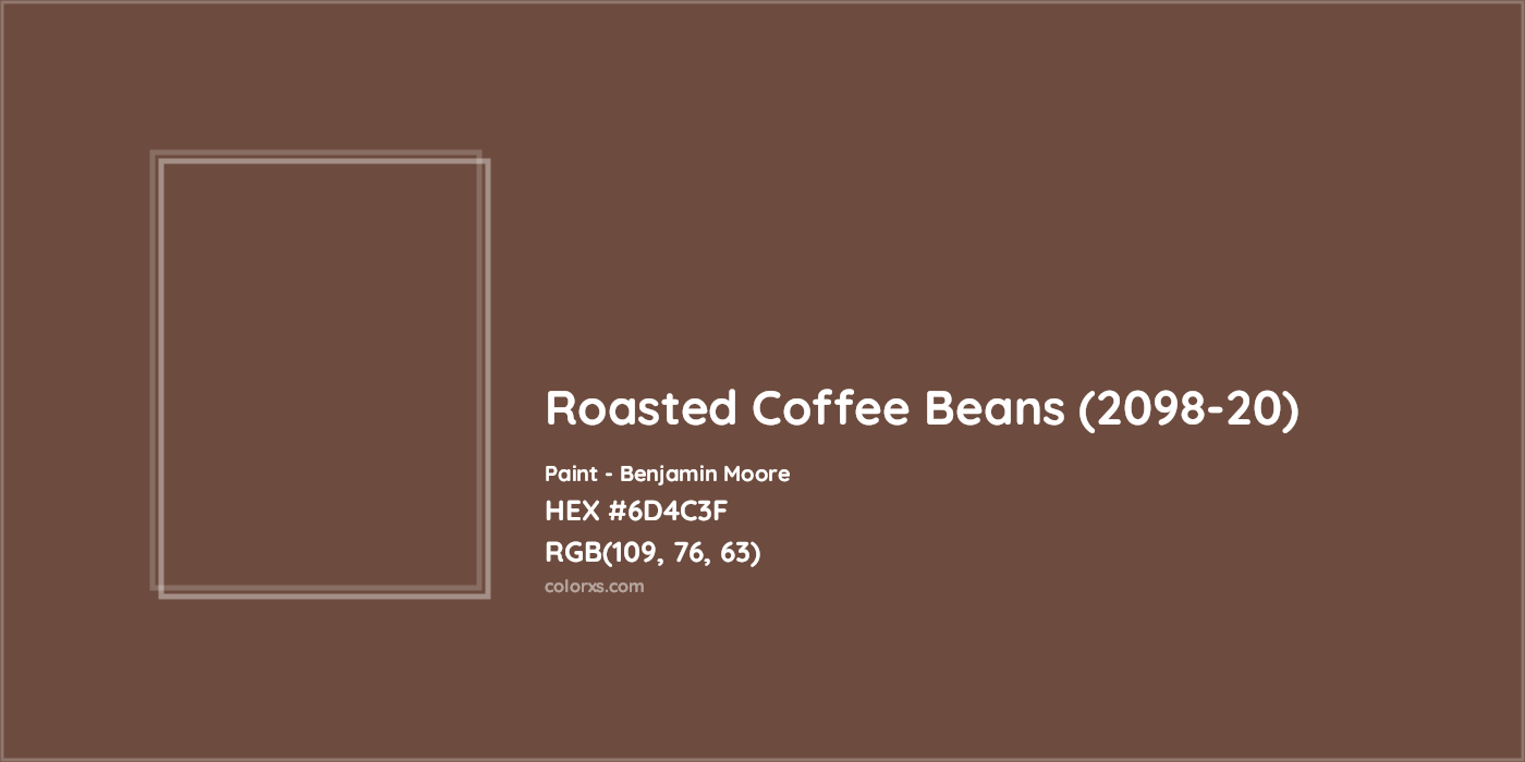 HEX #6D4C3F Roasted Coffee Beans (2098-20) Paint Benjamin Moore - Color Code