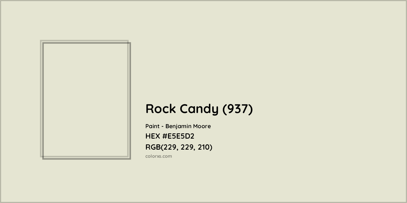 HEX #E5E5D2 Rock Candy (937) Paint Benjamin Moore - Color Code
