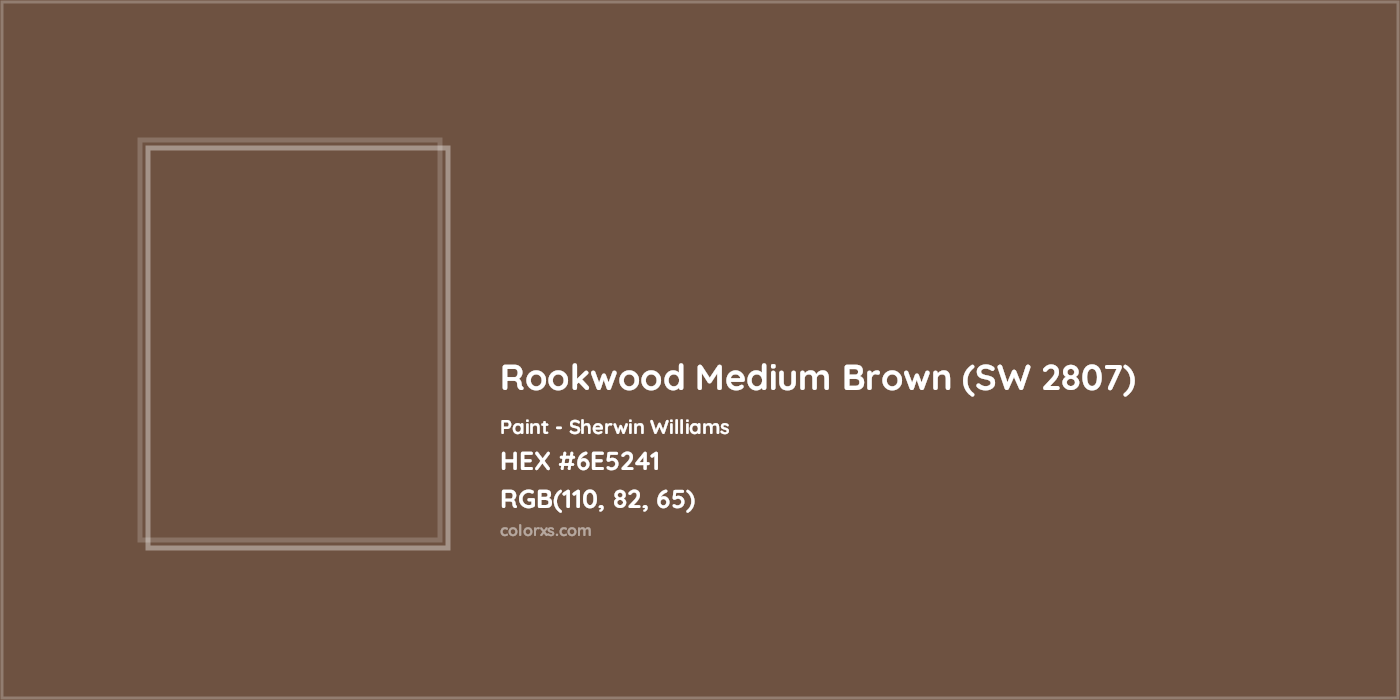 HEX #6E5241 Rookwood Medium Brown (SW 2807) Paint Sherwin Williams - Color Code
