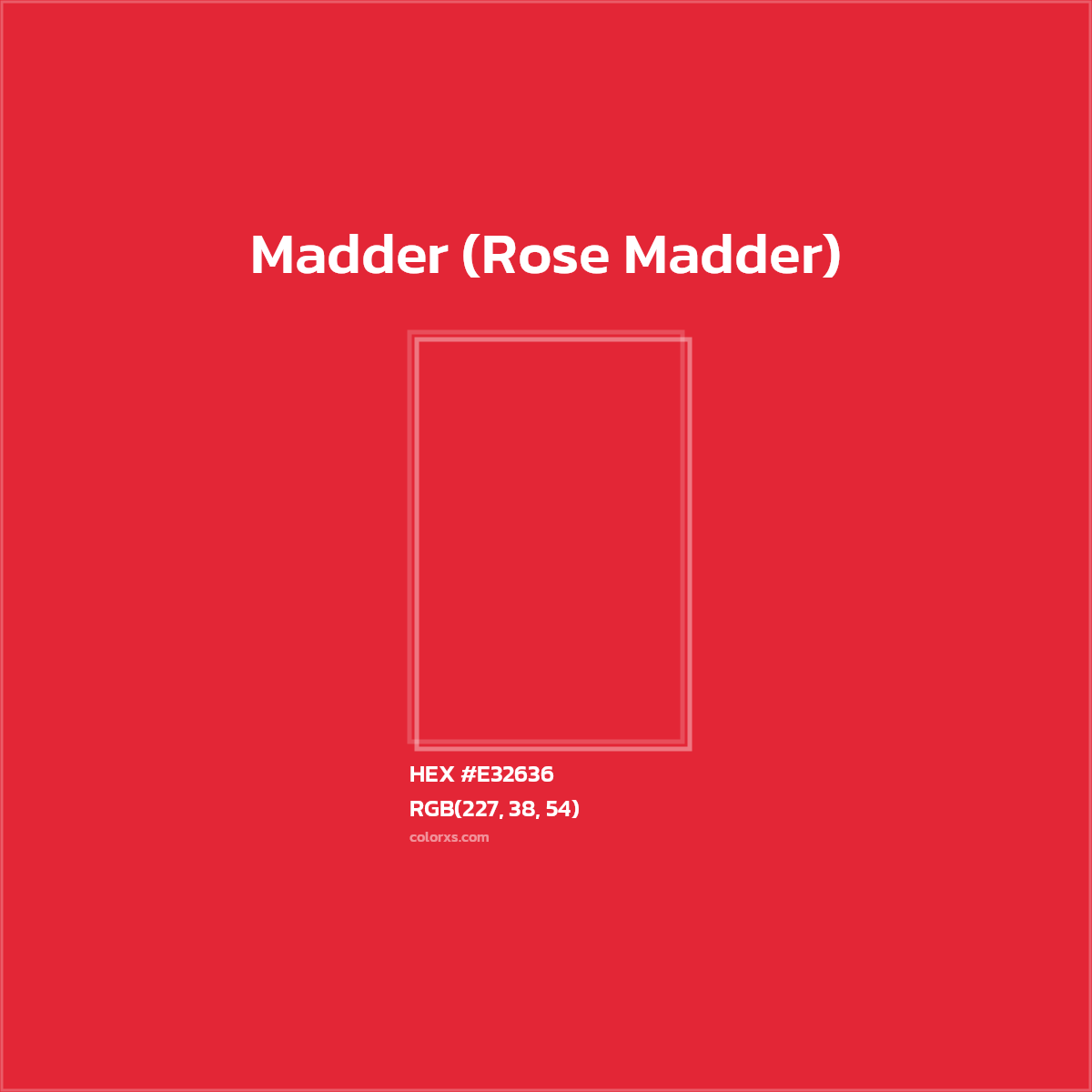 HEX #E32636 Madder (Rose Madder) Color - Color Code