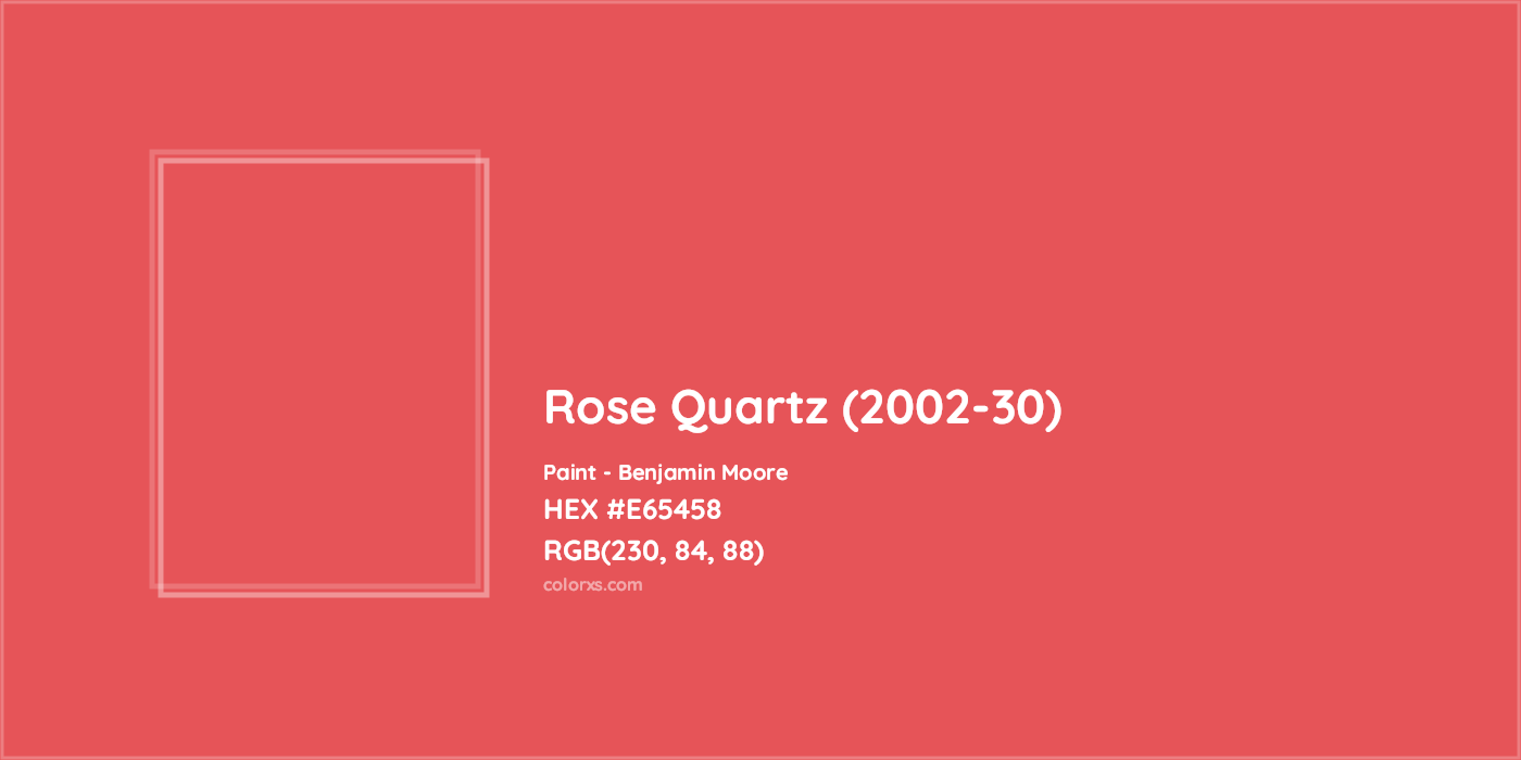 HEX #E65458 Rose Quartz (2002-30) Paint Benjamin Moore - Color Code