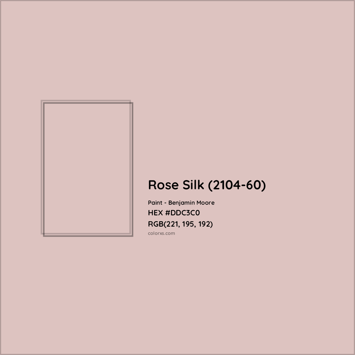 HEX #DDC3C0 Rose Silk (2104-60) Paint Benjamin Moore - Color Code