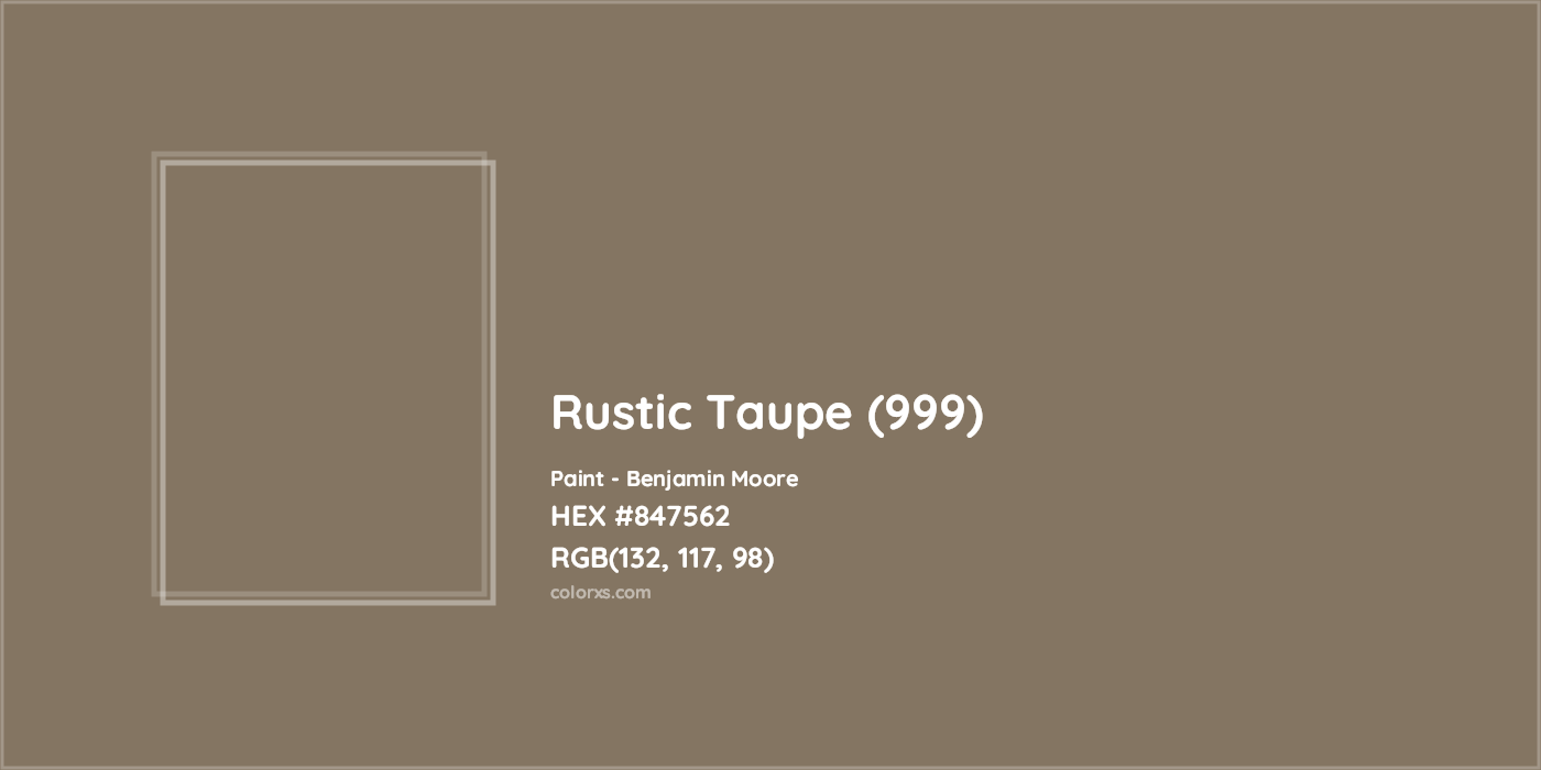 HEX #847562 Rustic Taupe (999) Paint Benjamin Moore - Color Code