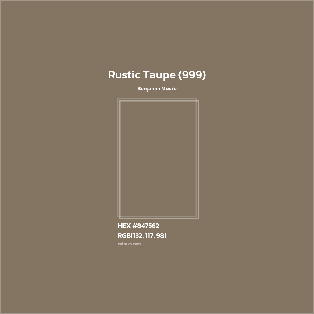 HEX #847562 Rustic Taupe (999) Paint Benjamin Moore - Color Code