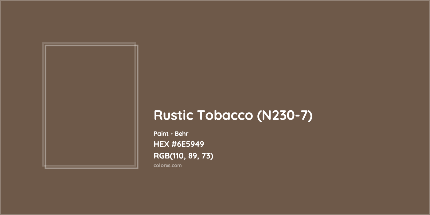 HEX #6E5949 Rustic Tobacco (N230-7) Paint Behr - Color Code