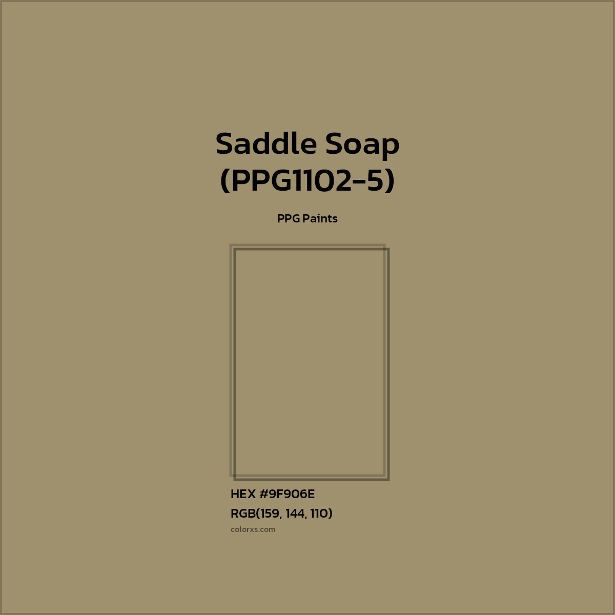 HEX #9F906E Saddle Soap (PPG1102-5) Paint PPG Paints - Color Code