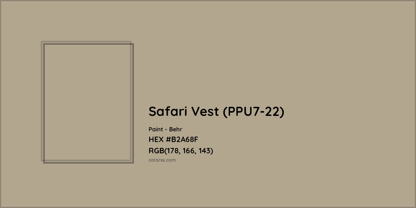 HEX #B2A68F Safari Vest (PPU7-22) Paint Behr - Color Code