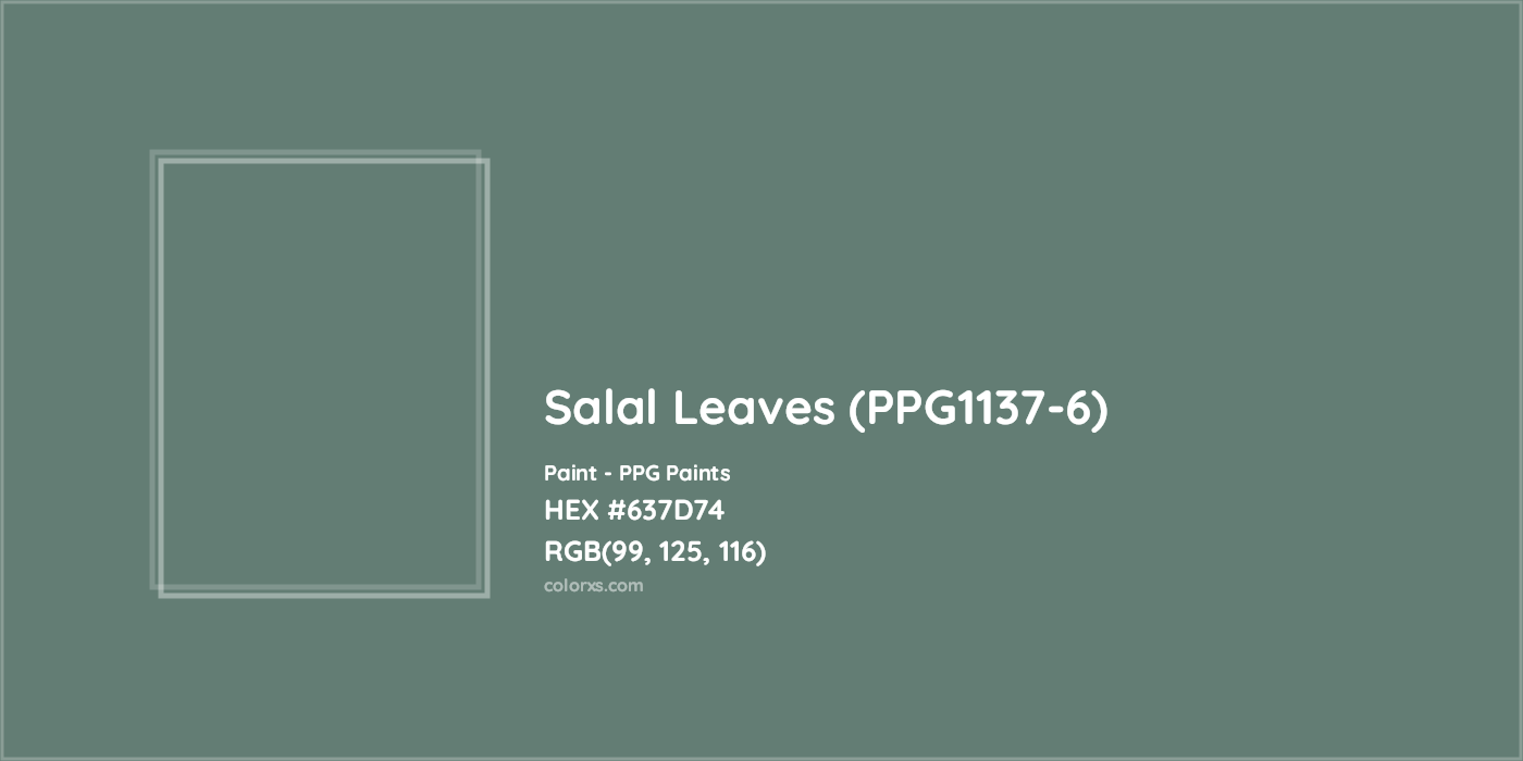 HEX #637D74 Salal Leaves (PPG1137-6) Paint PPG Paints - Color Code