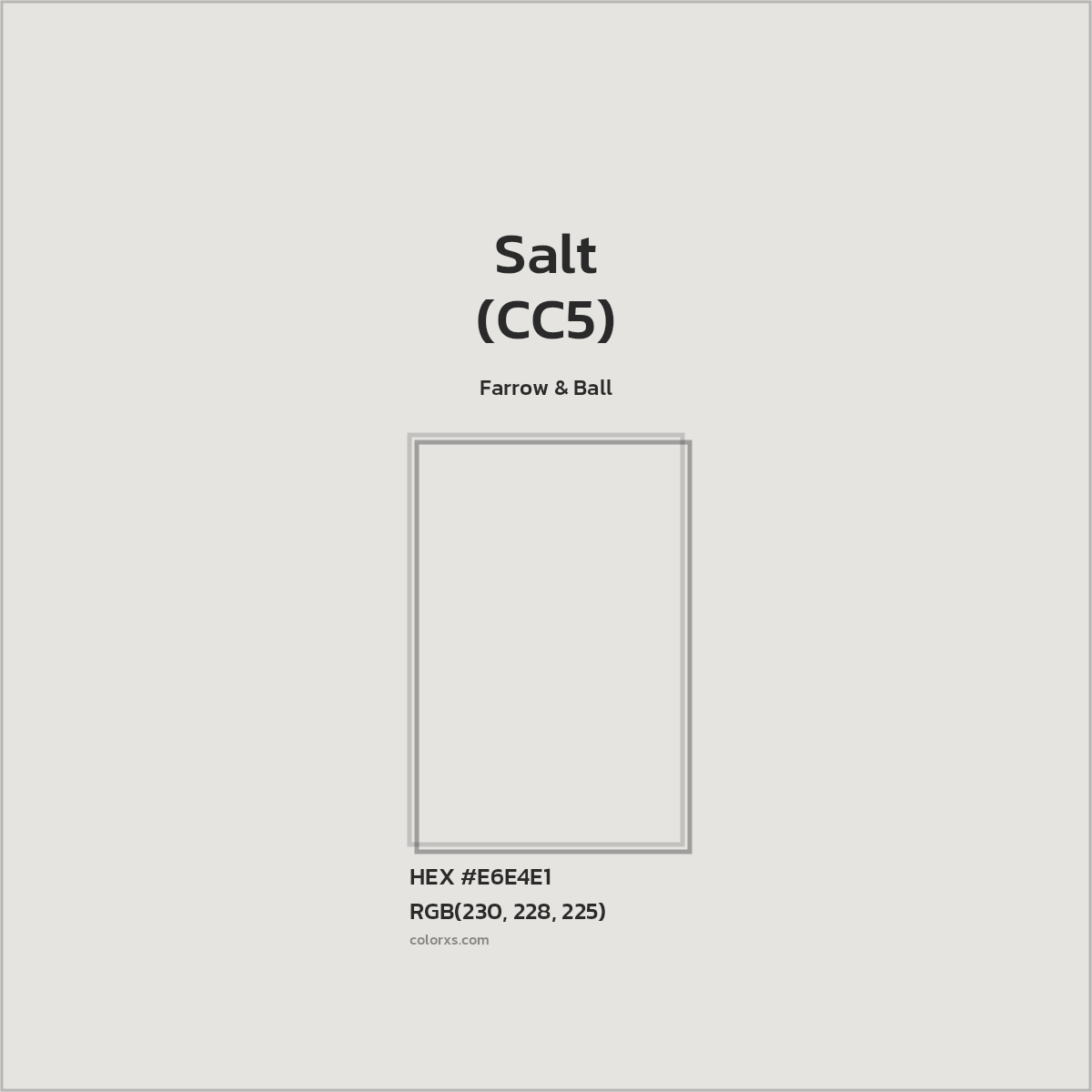 HEX #E6E4E1 Salt (CC5) Paint Farrow & Ball - Color Code
