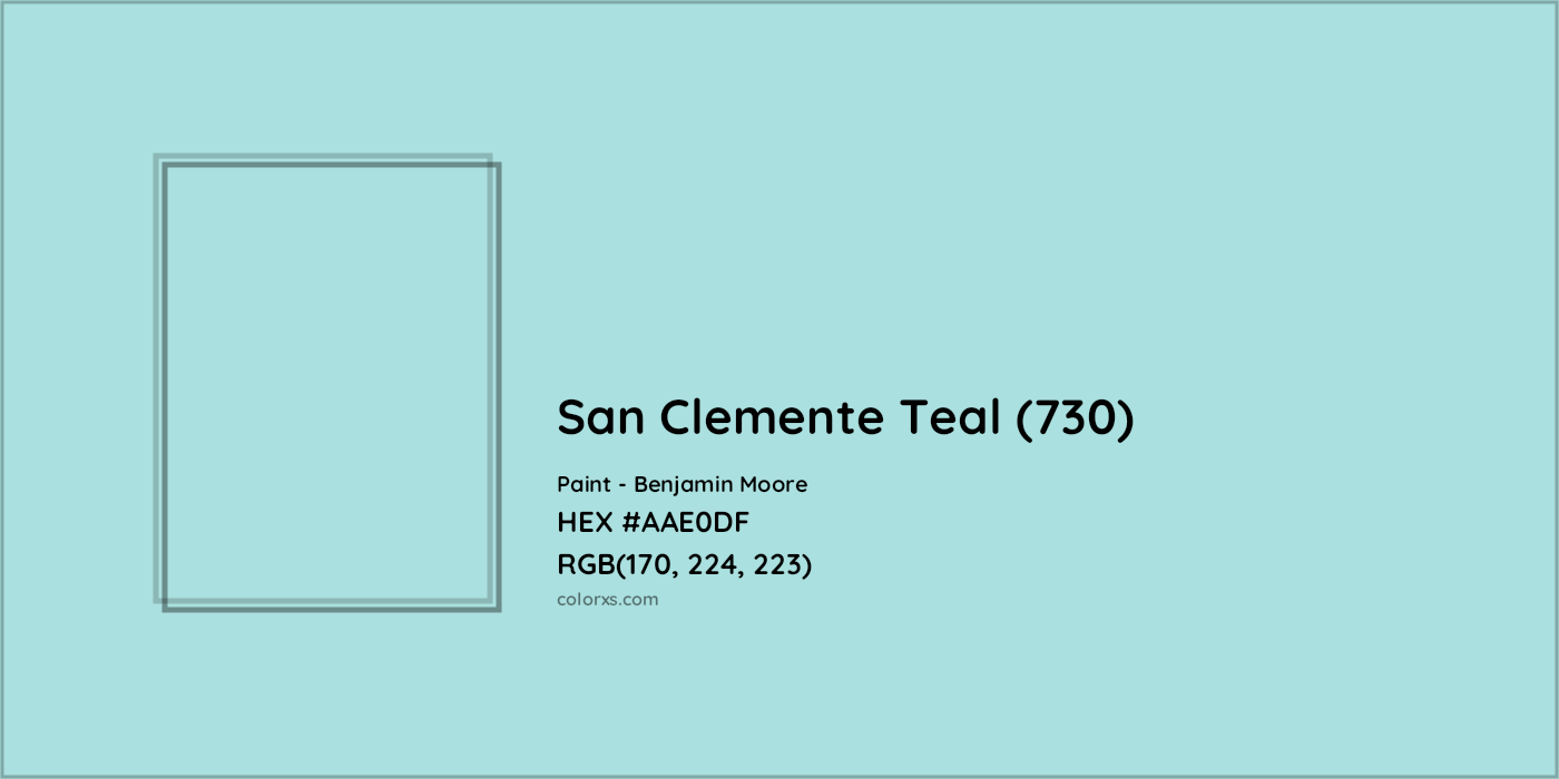 HEX #AAE0DF San Clemente Teal (730) Paint Benjamin Moore - Color Code