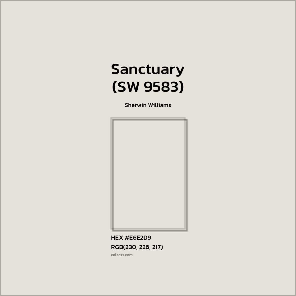 HEX #E6E2D9 Sanctuary (SW 9583) Paint Sherwin Williams - Color Code