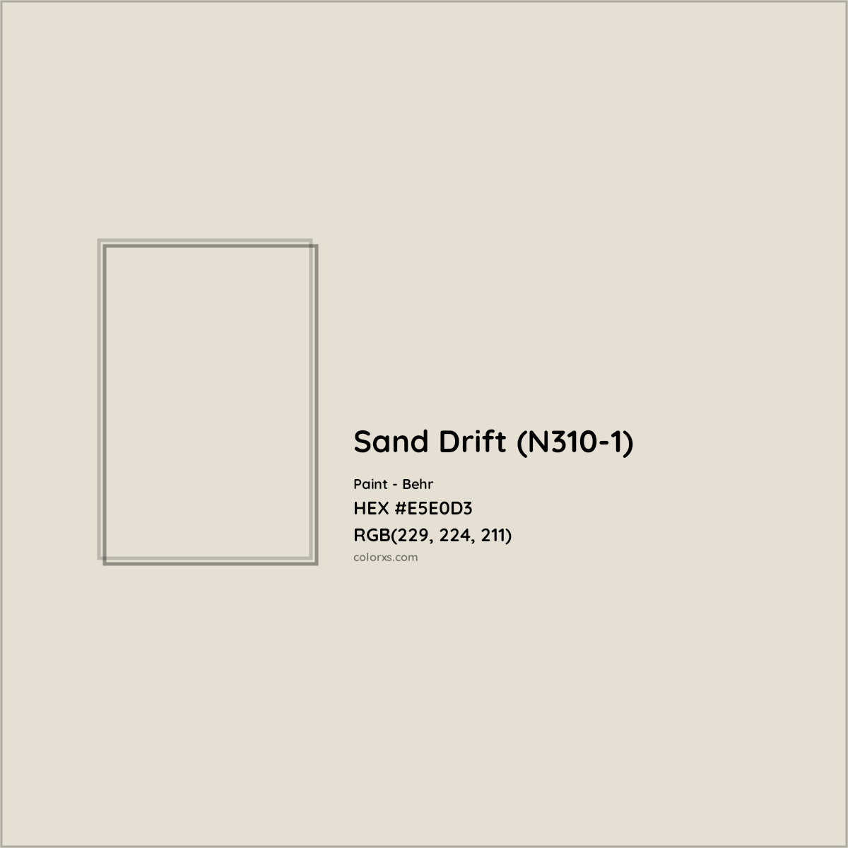 HEX #E5E0D3 Sand Drift (N310-1) Paint Behr - Color Code