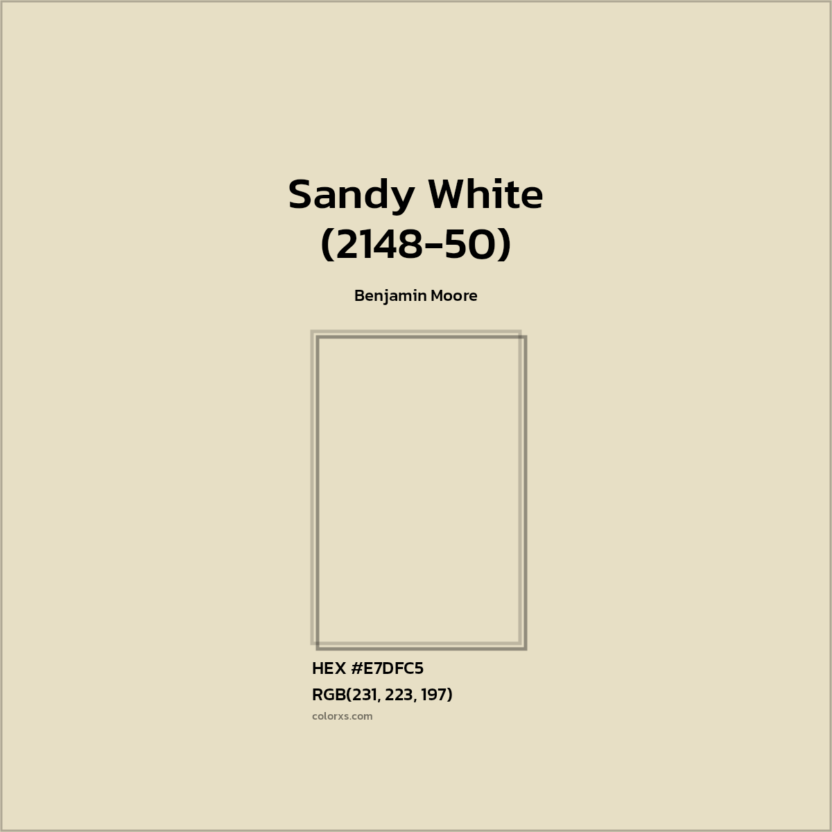 HEX #E7DFC5 Sandy White (2148-50) Paint Benjamin Moore - Color Code