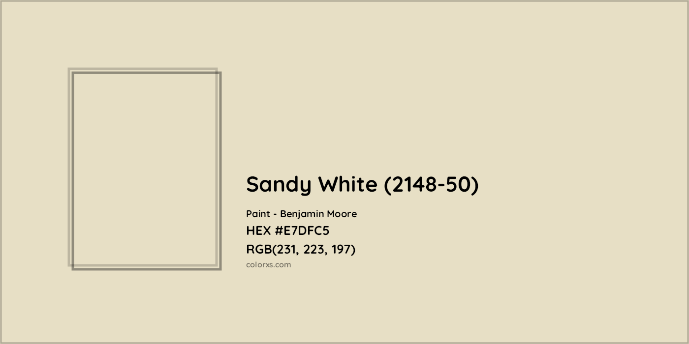 HEX #E7DFC5 Sandy White (2148-50) Paint Benjamin Moore - Color Code