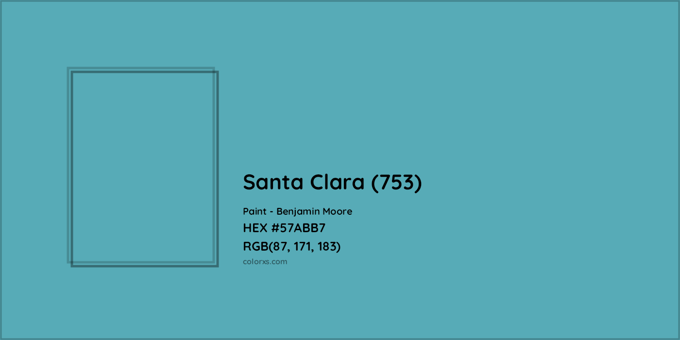 HEX #57ABB7 Santa Clara (753) Paint Benjamin Moore - Color Code