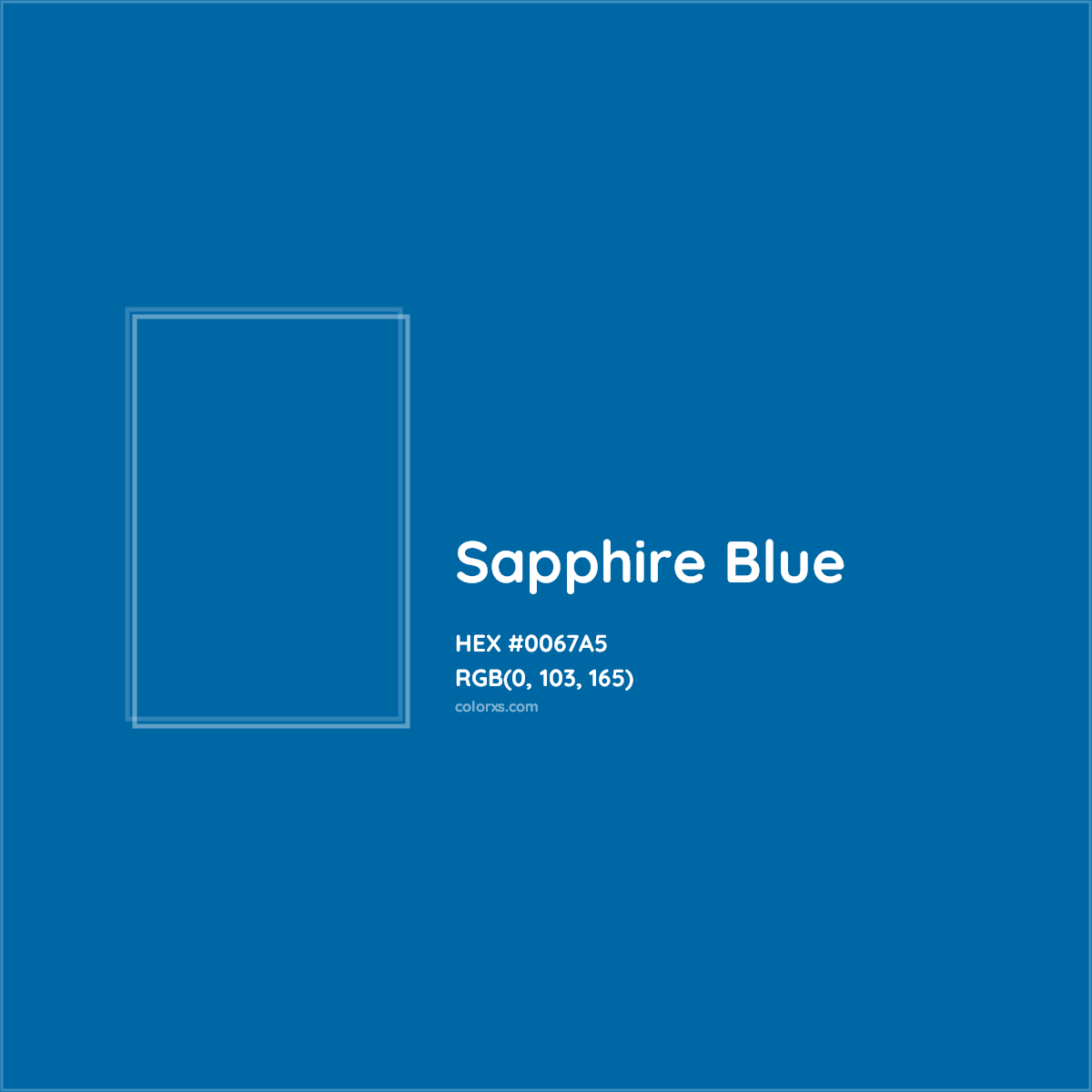 HEX #0067A5 Sapphire Blue Color - Color Code