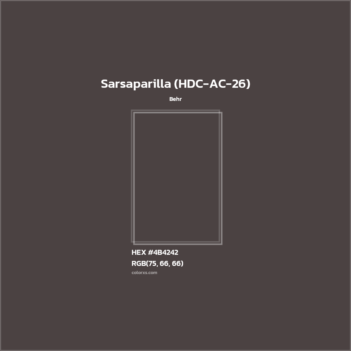 HEX #4B4242 Sarsaparilla (HDC-AC-26) Paint Behr - Color Code