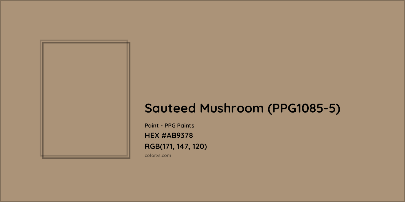 HEX #AB9378 Sauteed Mushroom (PPG1085-5) Paint PPG Paints - Color Code