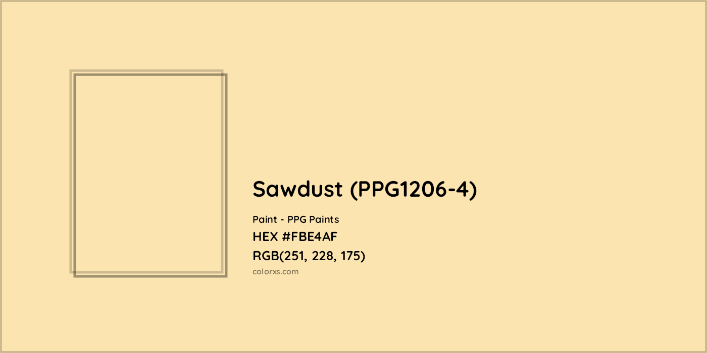 HEX #FBE4AF Sawdust (PPG1206-4) Paint PPG Paints - Color Code
