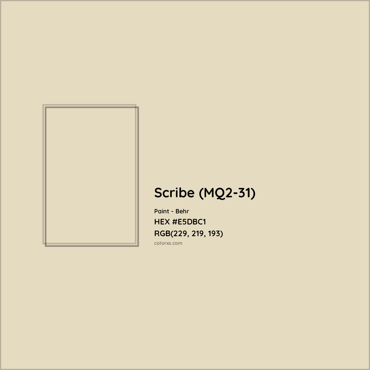 HEX #E5DBC1 Scribe (MQ2-31) Paint Behr - Color Code