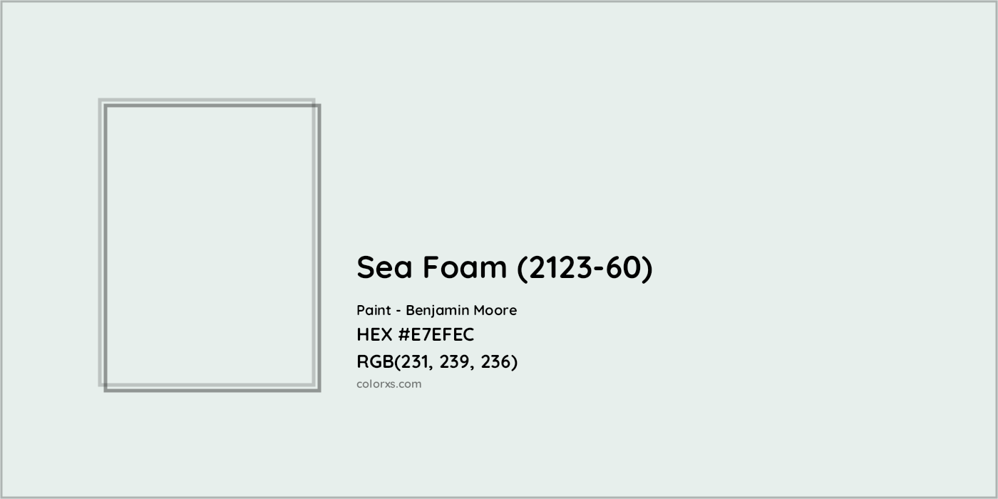 HEX #E7EFEC Sea Foam (2123-60) Paint Benjamin Moore - Color Code