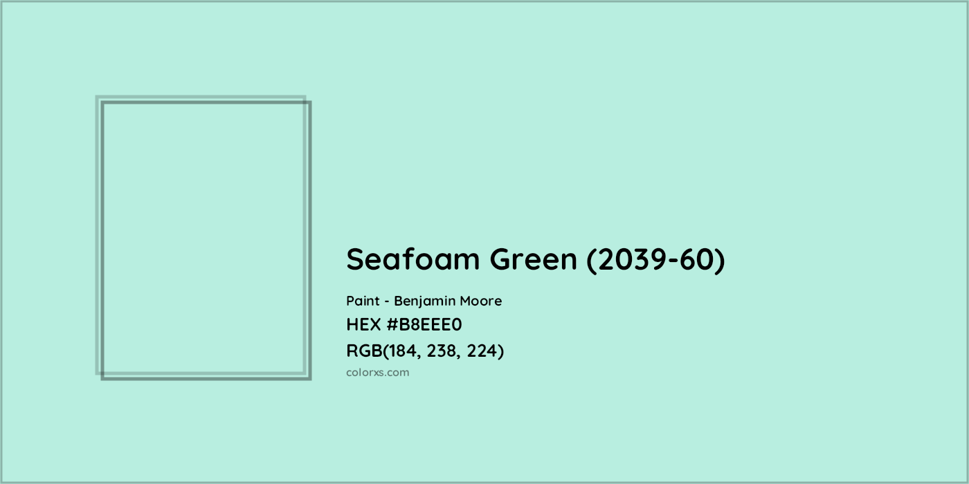 HEX #B8EEE0 Seafoam Green (2039-60) Paint Benjamin Moore - Color Code