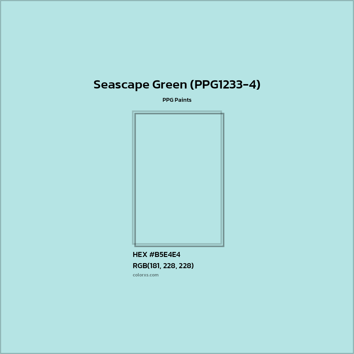 HEX #B5E4E4 Seascape Green (PPG1233-4) Paint PPG Paints - Color Code