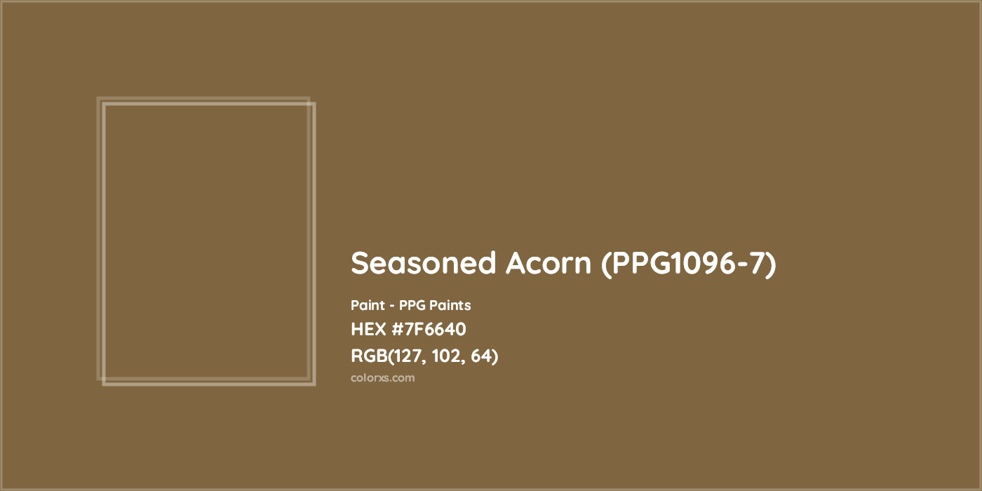 HEX #7F6640 Seasoned Acorn (PPG1096-7) Paint PPG Paints - Color Code