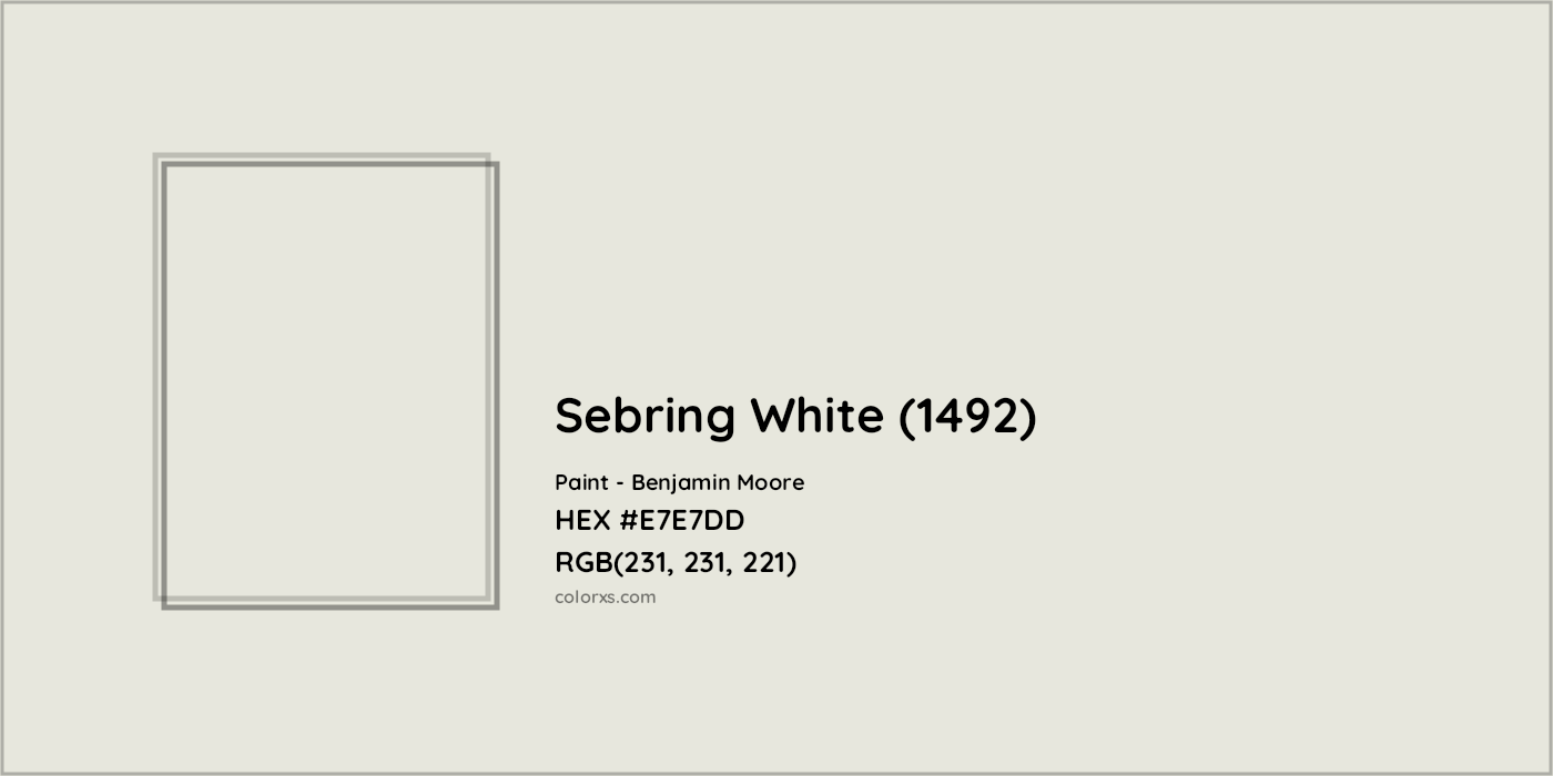 HEX #E7E7DD Sebring White (1492) Paint Benjamin Moore - Color Code