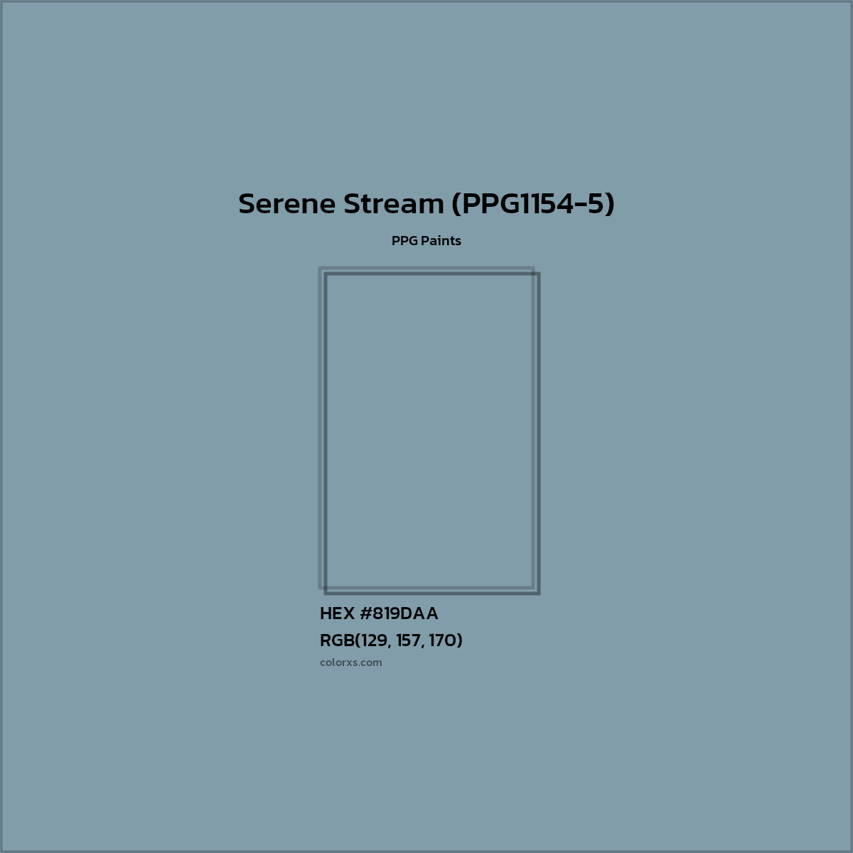 HEX #819DAA Serene Stream (PPG1154-5) Paint PPG Paints - Color Code