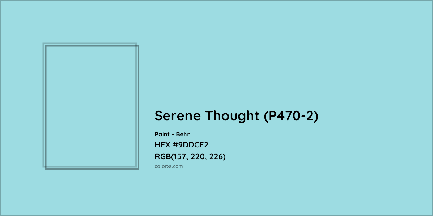 HEX #9DDCE2 Serene Thought (P470-2) Paint Behr - Color Code