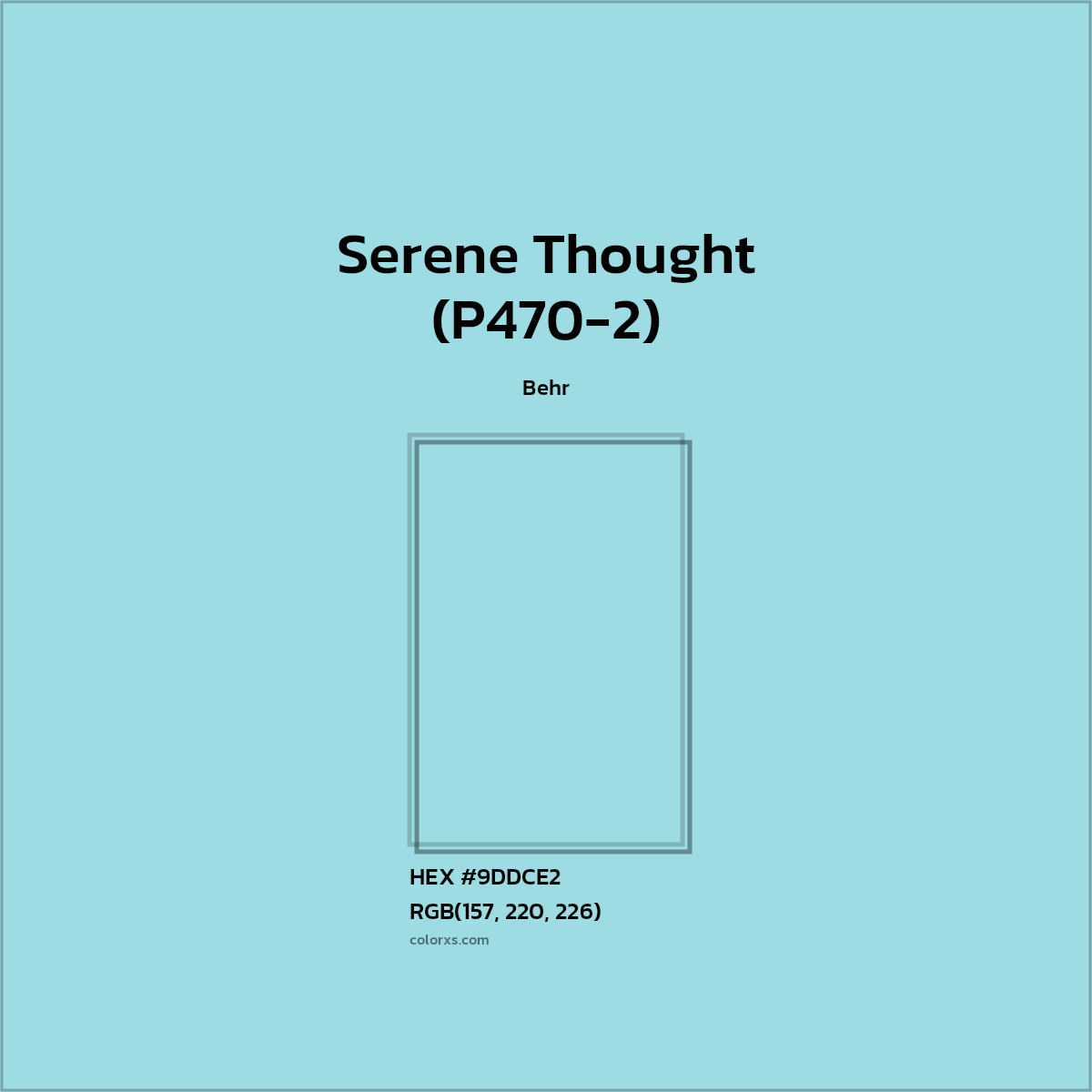 HEX #9DDCE2 Serene Thought (P470-2) Paint Behr - Color Code