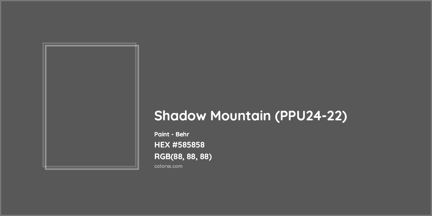 HEX #585858 Shadow Mountain (PPU24-22) Paint Behr - Color Code
