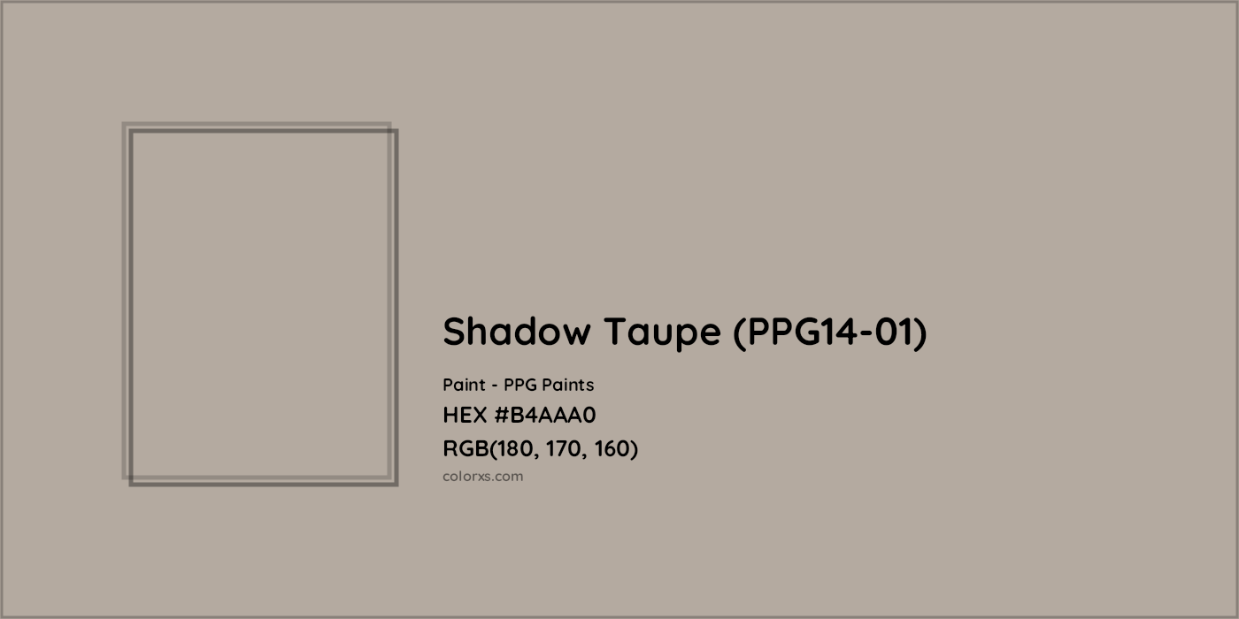 HEX #B4AAA0 Shadow Taupe (PPG14-01) Paint PPG Paints - Color Code