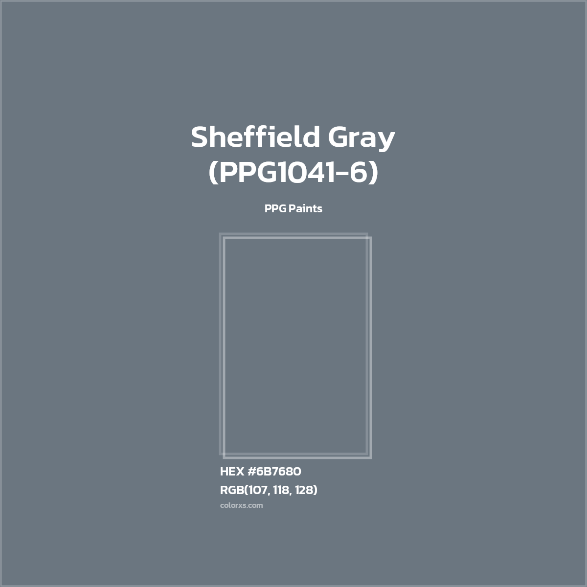 HEX #6B7680 Sheffield Gray (PPG1041-6) Paint PPG Paints - Color Code