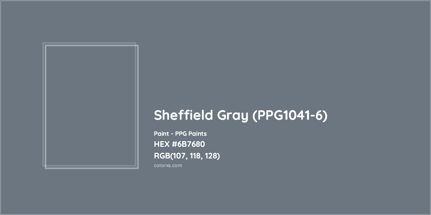 HEX #6B7680 Sheffield Gray (PPG1041-6) Paint PPG Paints - Color Code