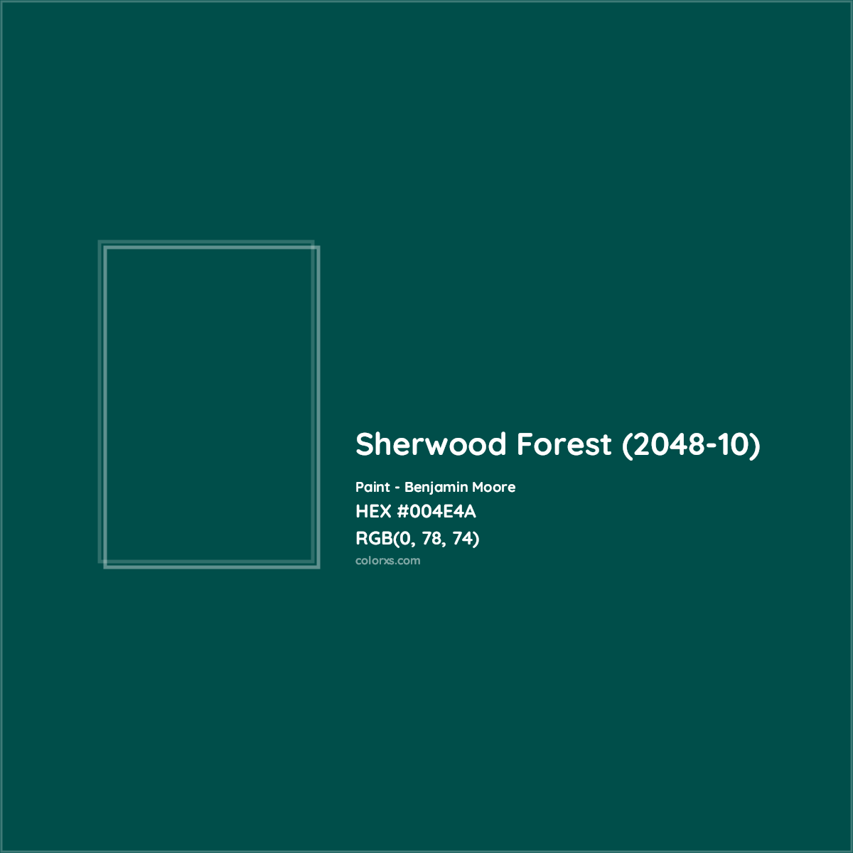 HEX #004E4A Sherwood Forest (2048-10) Paint Benjamin Moore - Color Code