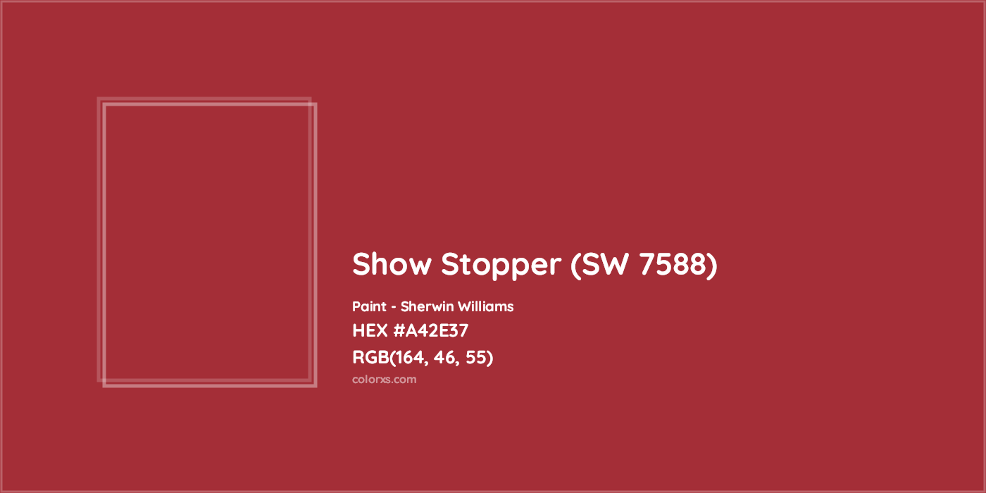 HEX #A42E37 Show Stopper (SW 7588) Paint Sherwin Williams - Color Code