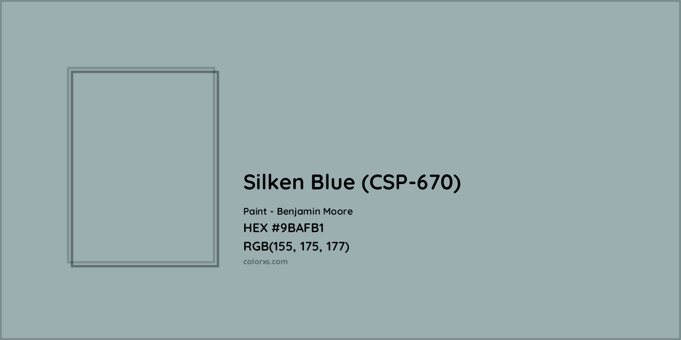 HEX #9BAFB1 Silken Blue (CSP-670) Paint Benjamin Moore - Color Code