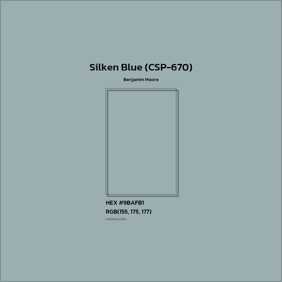 HEX #9BAFB1 Silken Blue (CSP-670) Paint Benjamin Moore - Color Code