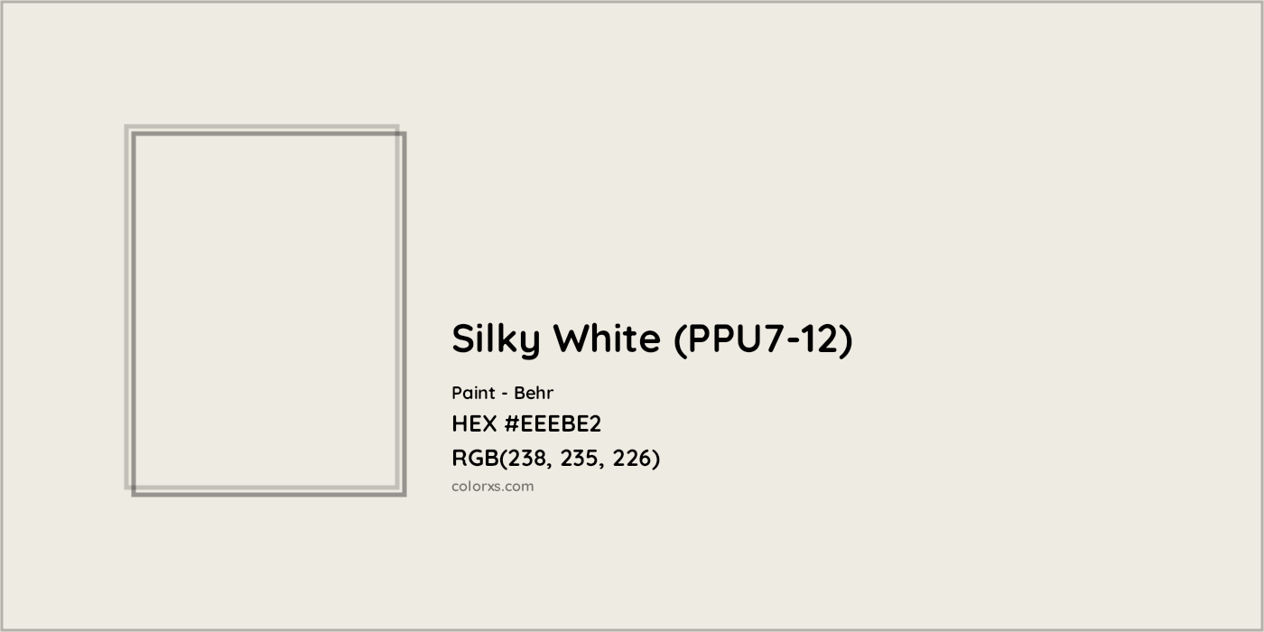 HEX #EEEBE2 Silky White (PPU7-12) Paint Behr - Color Code