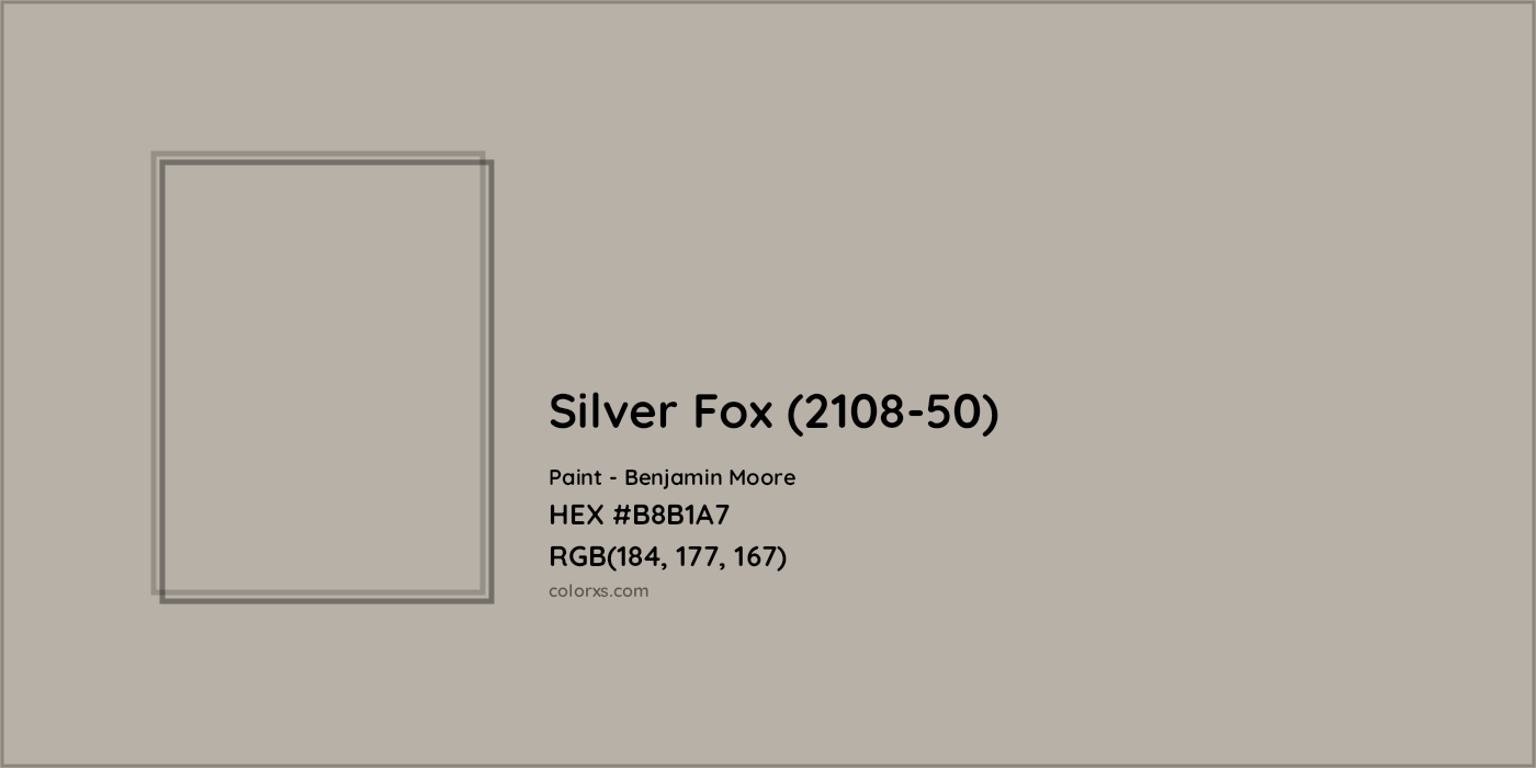 HEX #B8B1A7 Silver Fox (2108-50) Paint Benjamin Moore - Color Code