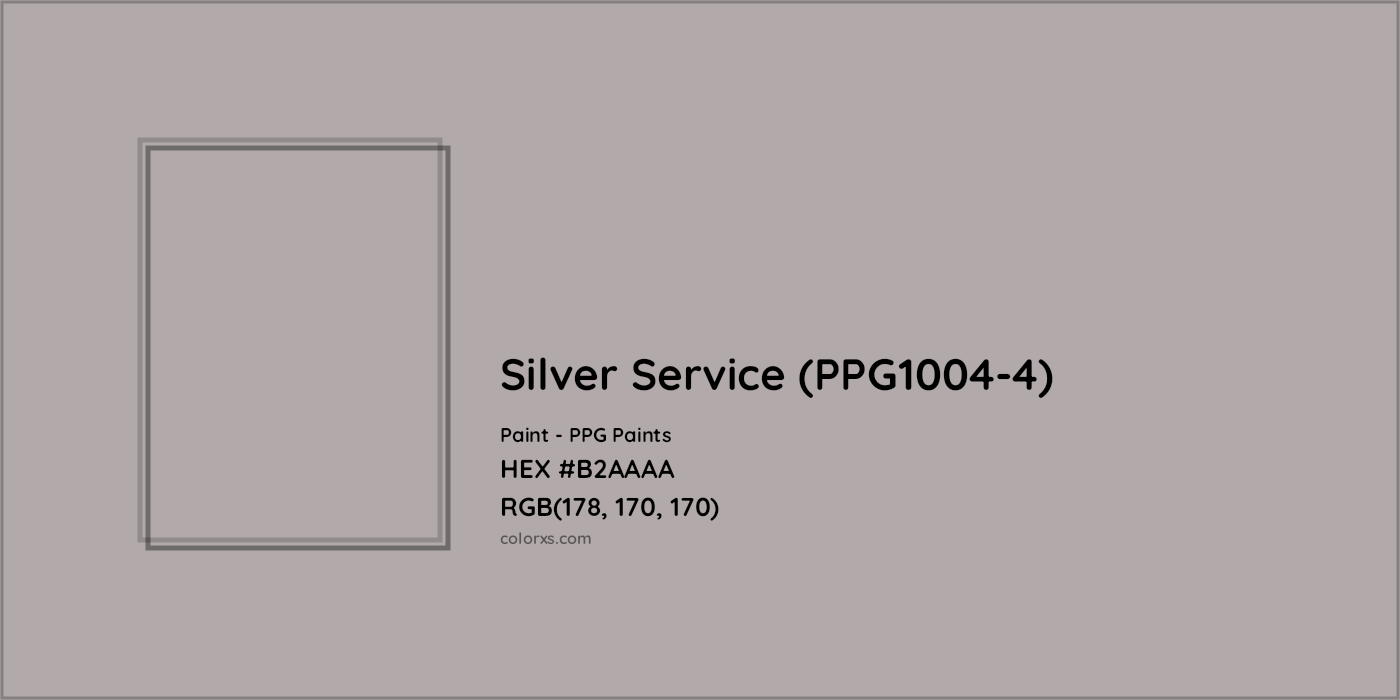 HEX #B2AAAA Silver Service (PPG1004-4) Paint PPG Paints - Color Code