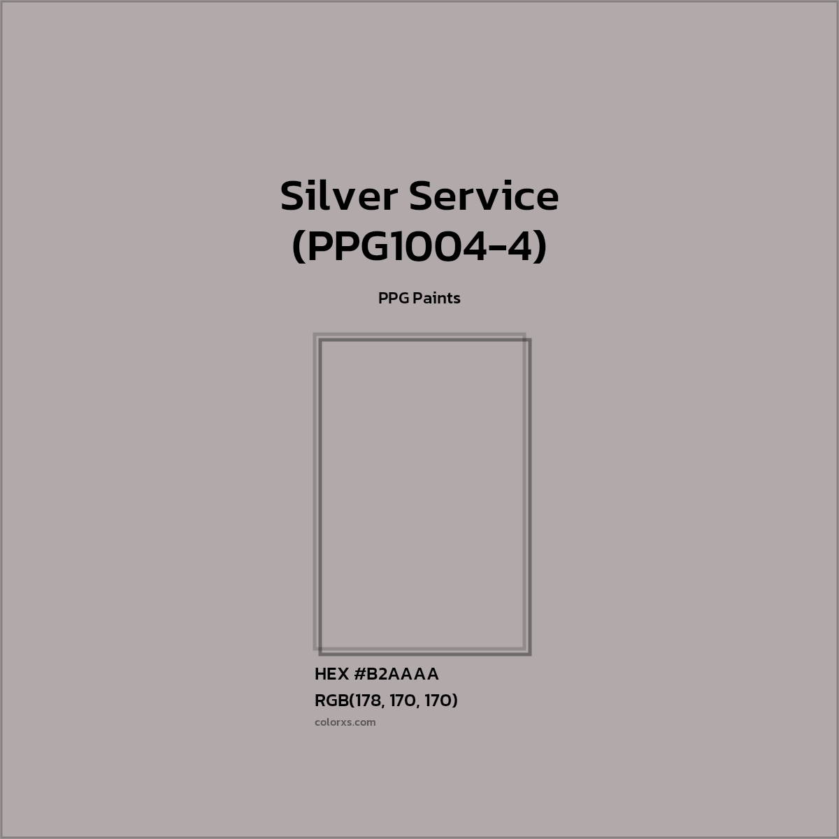 HEX #B2AAAA Silver Service (PPG1004-4) Paint PPG Paints - Color Code