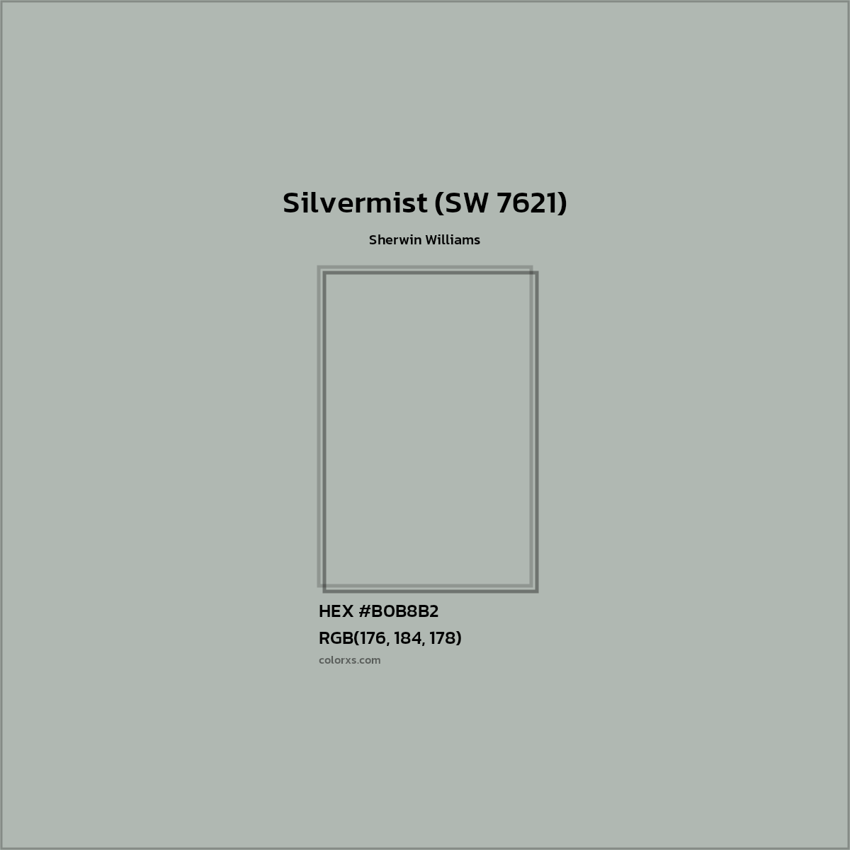 HEX #B0B8B2 Silvermist (SW 7621) Paint Sherwin Williams - Color Code