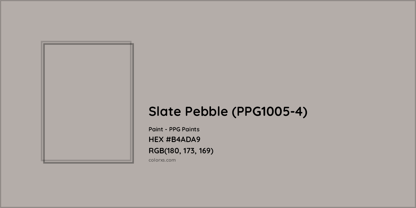 HEX #B4ADA9 Slate Pebble (PPG1005-4) Paint PPG Paints - Color Code