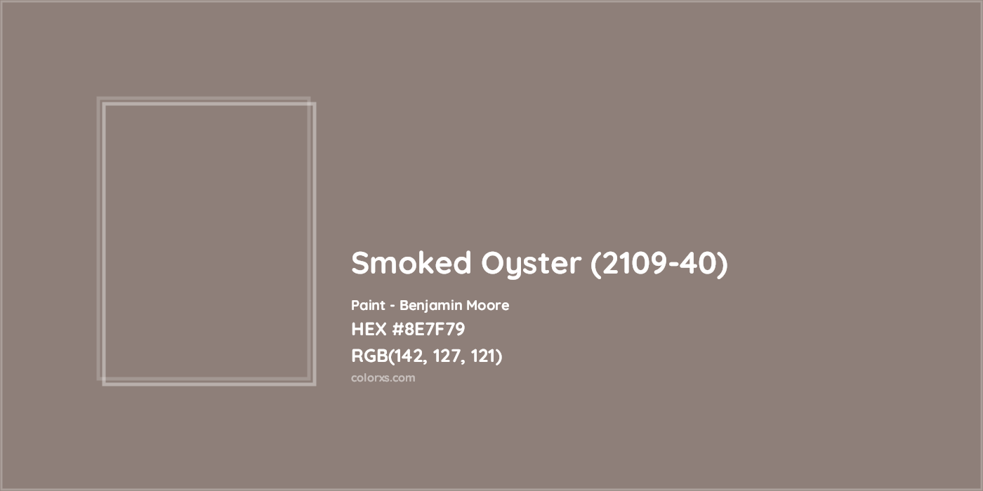 HEX #8E7F79 Smoked Oyster (2109-40) Paint Benjamin Moore - Color Code