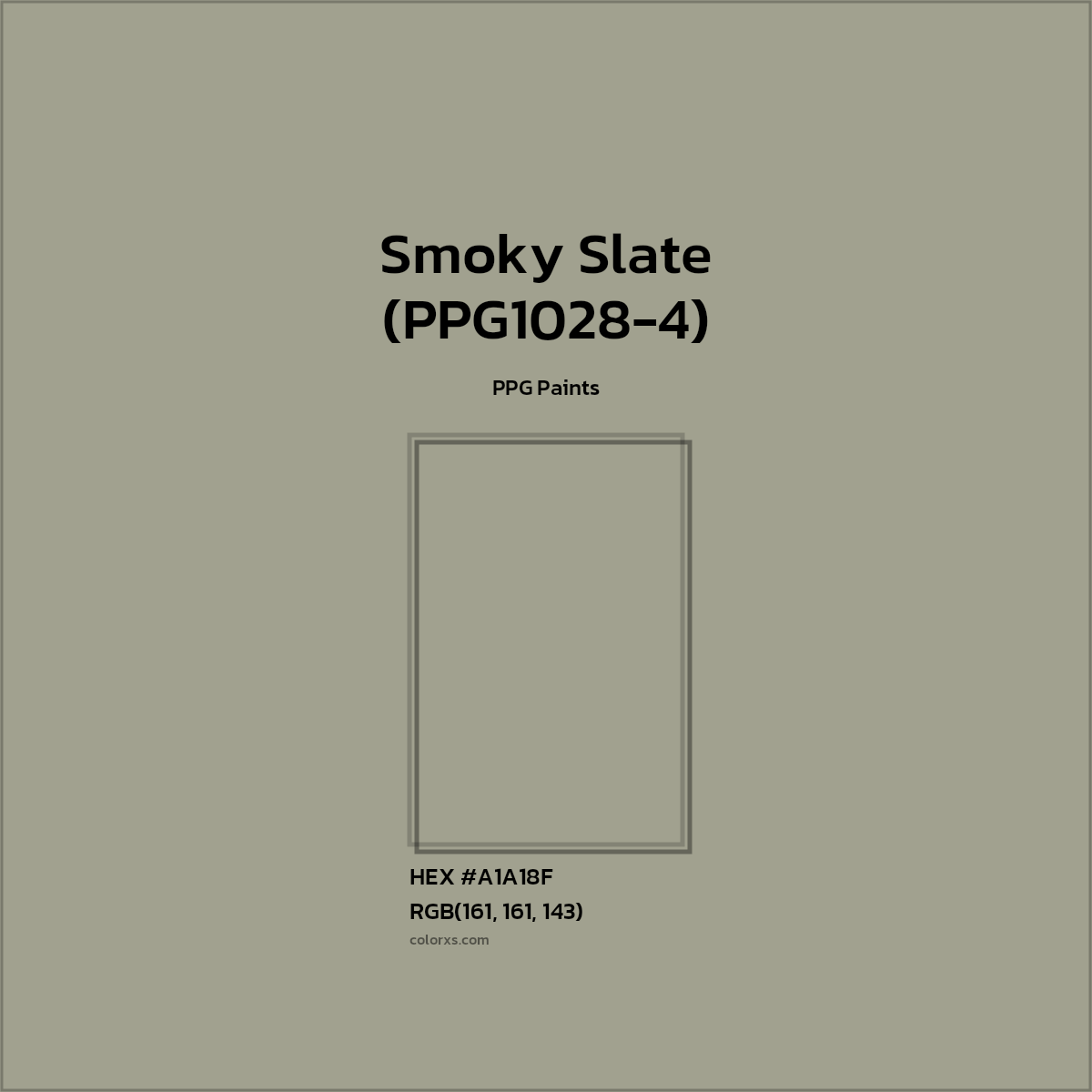 HEX #A1A18F Smoky Slate (PPG1028-4) Paint PPG Paints - Color Code
