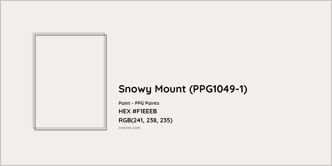 HEX #F1EEEB Snowy Mount (PPG1049-1) Paint PPG Paints - Color Code