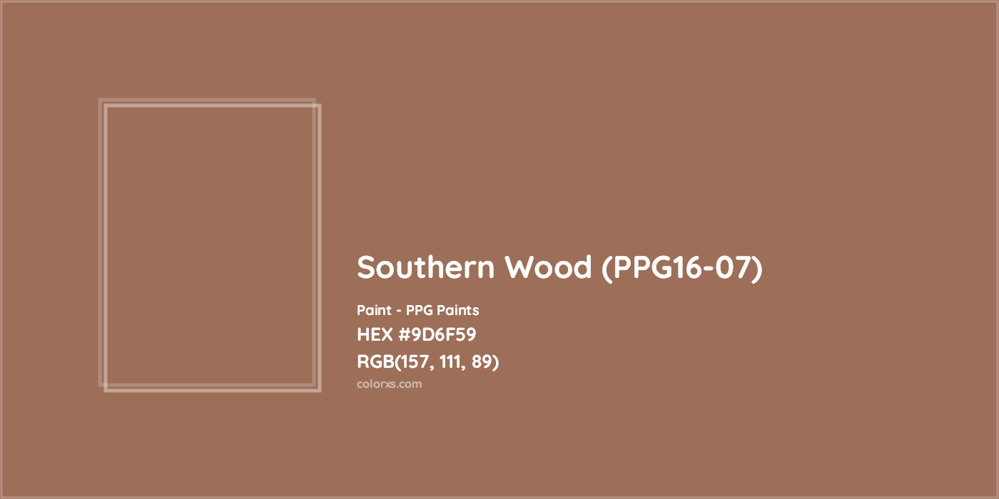 HEX #9D6F59 Southern Wood (PPG16-07) Paint PPG Paints - Color Code